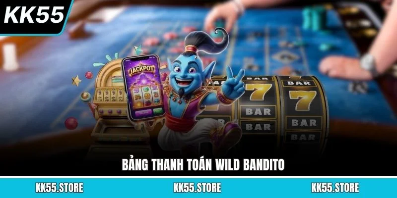 Bảng thanh toán Wild Bandito