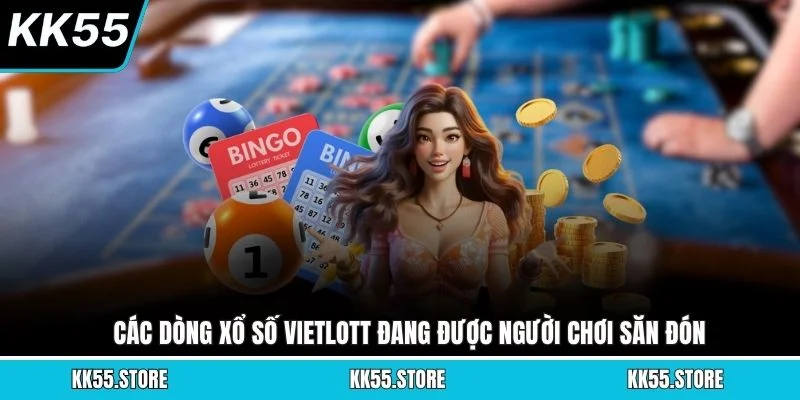 Các dòng xổ số Vietlott đang được người chơi săn đón