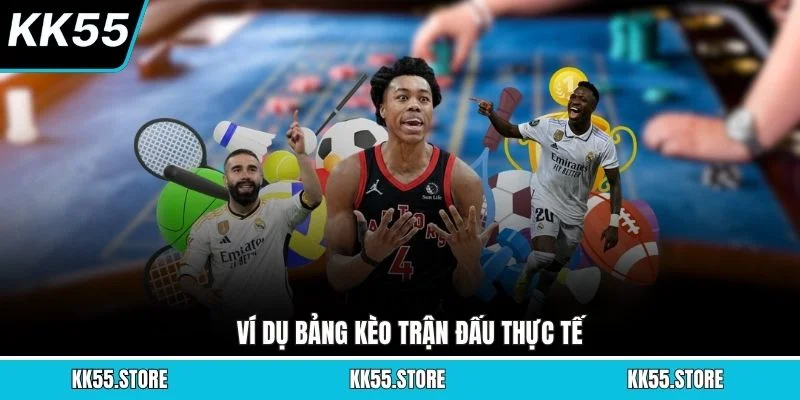 Ví dụ bảng kèo trận đấu thực tế
